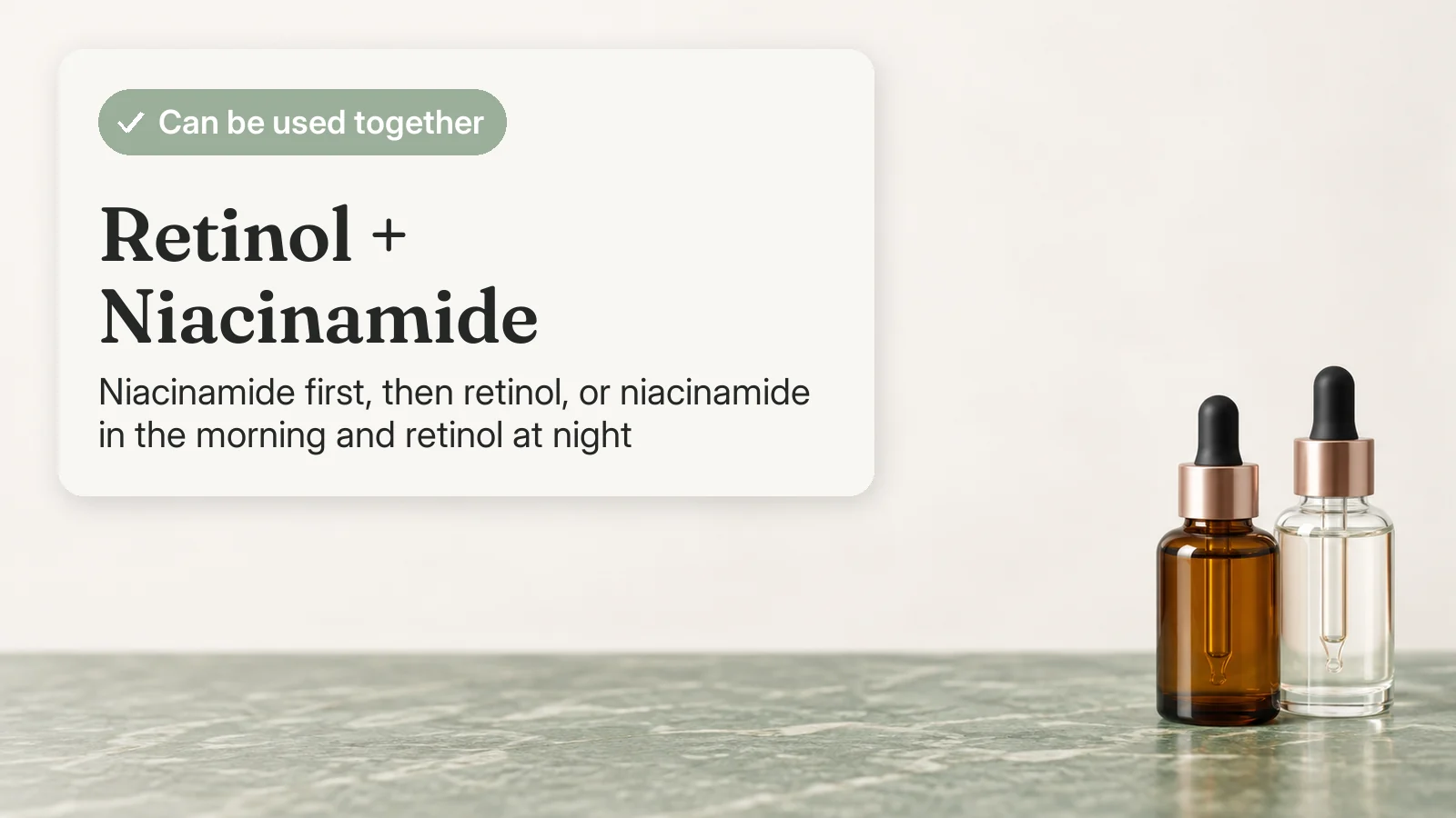 Verdict card: retinol and niacinamide can be used together; niacinamide first then retinol, or niacinamide in the morning and retinol at night