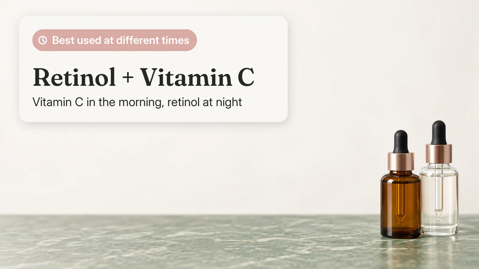 Verdict card: retinol and vitamin C are best used at different times; vitamin C in the morning, retinol at night